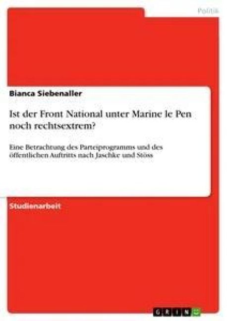 Produktbild: Ist der Front National unter Marine le Pen noch rechtsextrem?