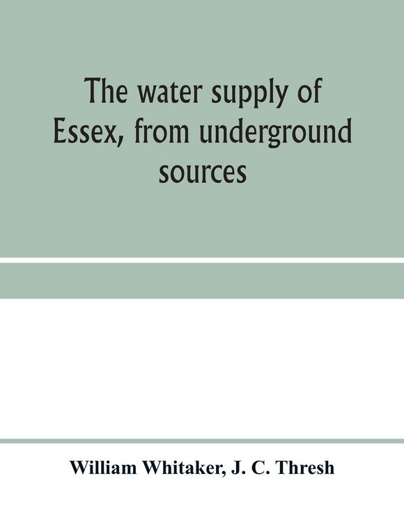 Produktbild: The water supply of Essex, from underground sources