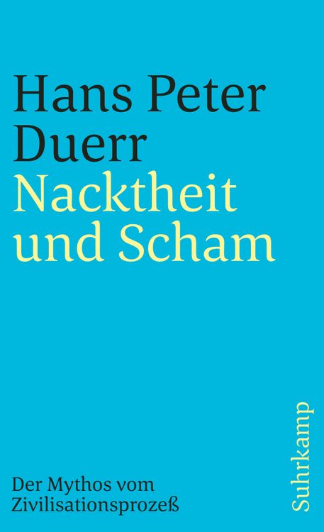 Produktbild: Nacktheit und Scham (Der Mythos vom Zivilisationsprozess 1)