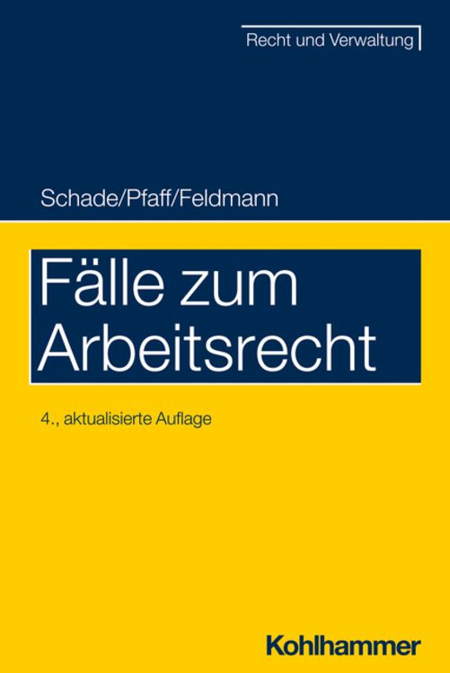 Bild vom Artikel Fälle zum Arbeitsrecht vom Autor Georg Friedrich Schade