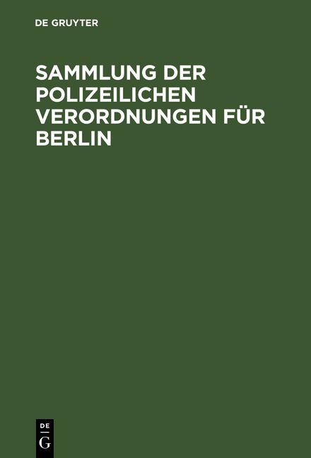 Produktbild: Sammlung der polizeilichen Verordnungen f&uuml;r Berlin