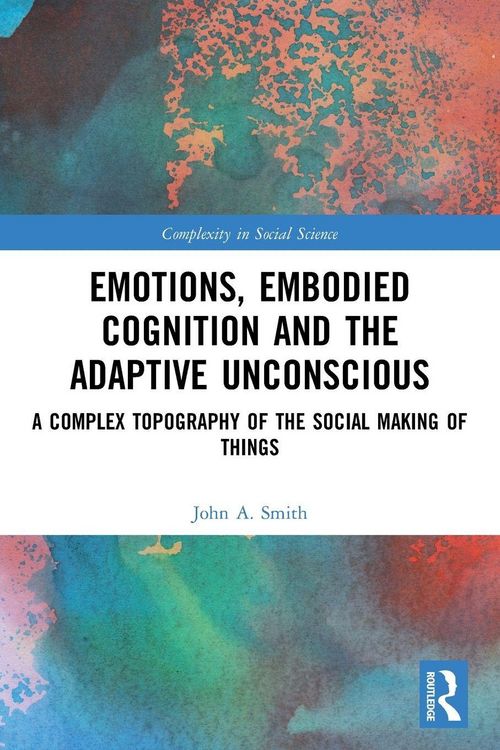 Produktbild: Emotions, Embodied Cognition and the Adaptive Unconscious