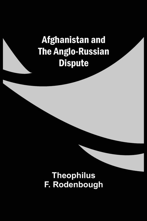 Produktbild: Afghanistan And The Anglo-Russian Dispute