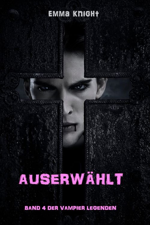 Produktbild: Auserw&auml;hlt (Band 4 der Vampier Legenden)
