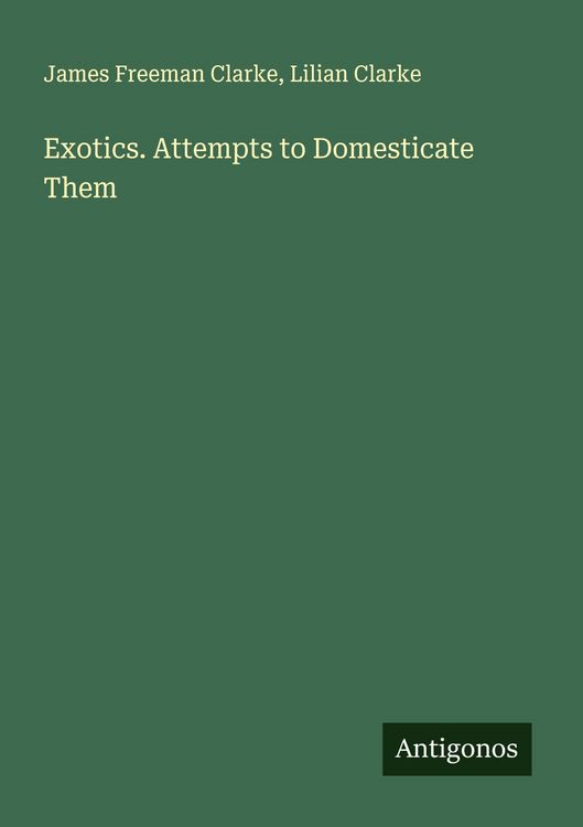 Produktbild: Exotics. Attempts to Domesticate Them