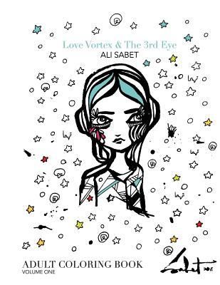 Produktbild: Adult Coloring Book by Ali Sabet, Love Vortex & The 3rd Eye: Adult Coloring Book
