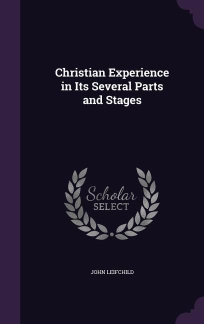 Produktbild: Christian Experience in Its Several Parts and Stages