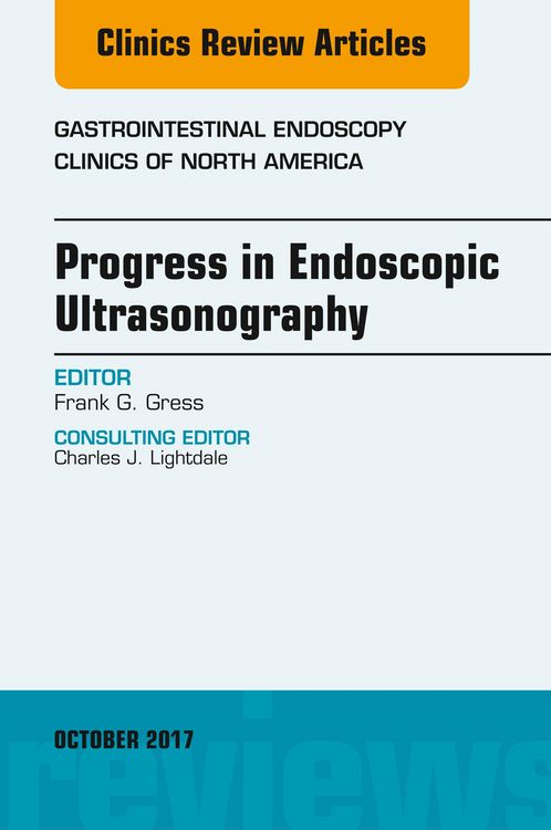 Produktbild: Progress in Endoscopic Ultrasonography, An Issue of Gastrointestinal Endoscopy Clinics
