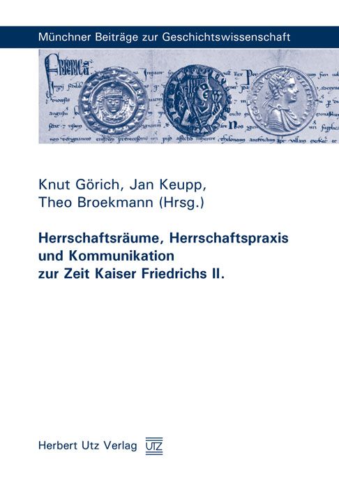 Produktbild: Herrschaftsr&auml;ume, Herrschaftspraxis und Kommunikation zur Zeit Kaiser Friedrichs II.