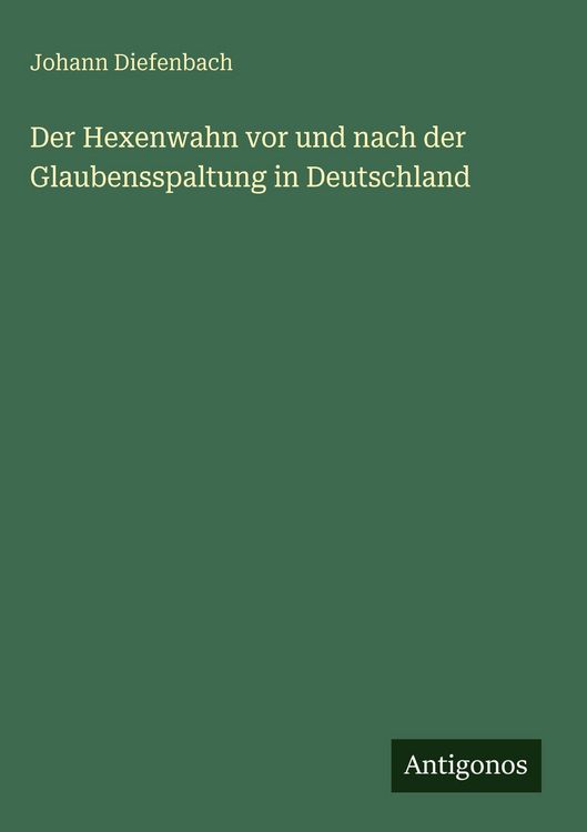 Produktbild: Der Hexenwahn vor und nach der Glaubensspaltung in Deutschland