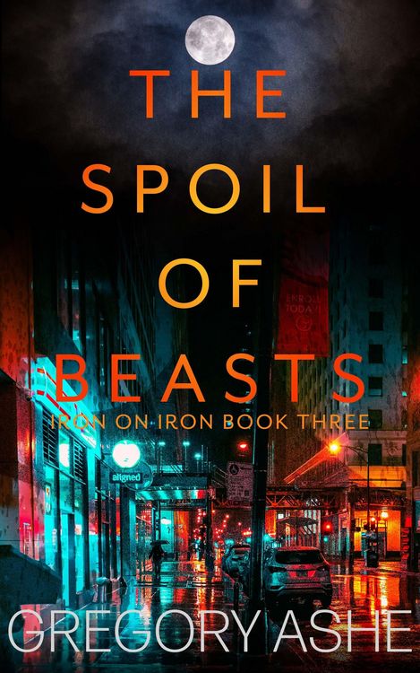 Produktbild: The Spoil of Beasts (Iron on Iron, #3)