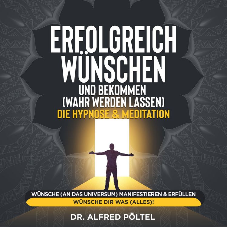 Produktbild: Erfolgreich w&uuml;nschen und bekommen (wahr werden lassen) - die Hypnose & Meditation