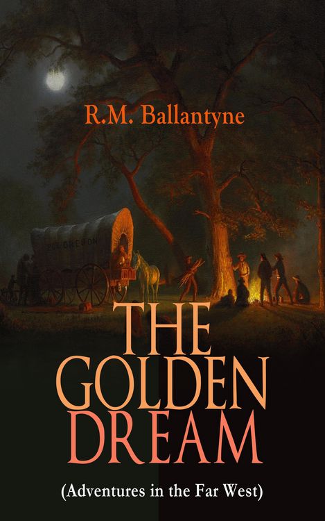 Produktbild: THE GOLDEN DREAM (Adventures in the Far West)