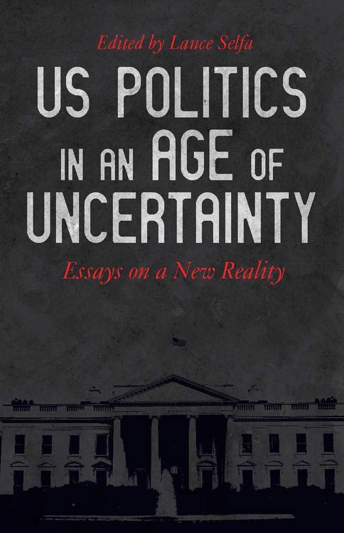 Produktbild: US Politics in an Age of Uncertainty