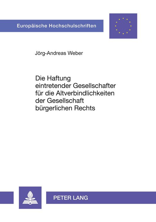 Produktbild: Die Haftung eintretender Gesellschafter f&uuml;r die Altverbindlichkeiten der Gesellschaft b&uuml;rgerlichen Rechts