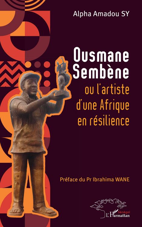 Produktbild: Ousmane Semb&egrave;ne ou l'artiste d'une Afrique en r&eacute;silience