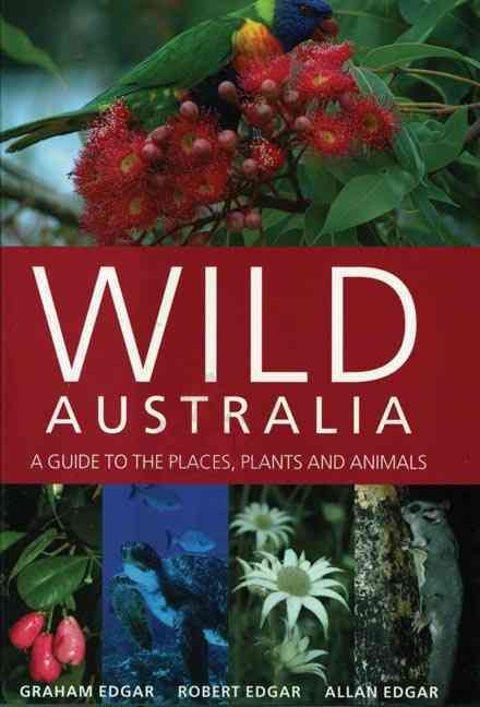 Produktbild: Wild Australia: A Guide to the Places, Plants and Animals