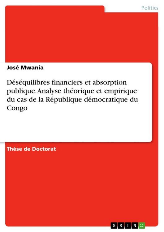 Produktbild: D&eacute;s&eacute;quilibres financiers et absorption publique. Analyse th&eacute;orique et empirique du cas de la R&eacute;publique d&eacute;mocratique du Congo