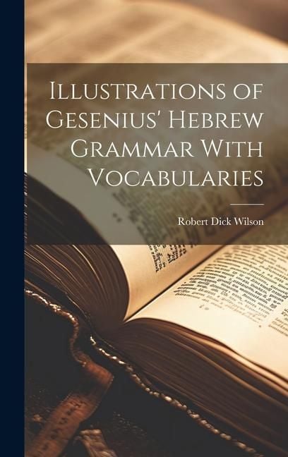 Produktbild: Illustrations of Gesenius' Hebrew Grammar With Vocabularies