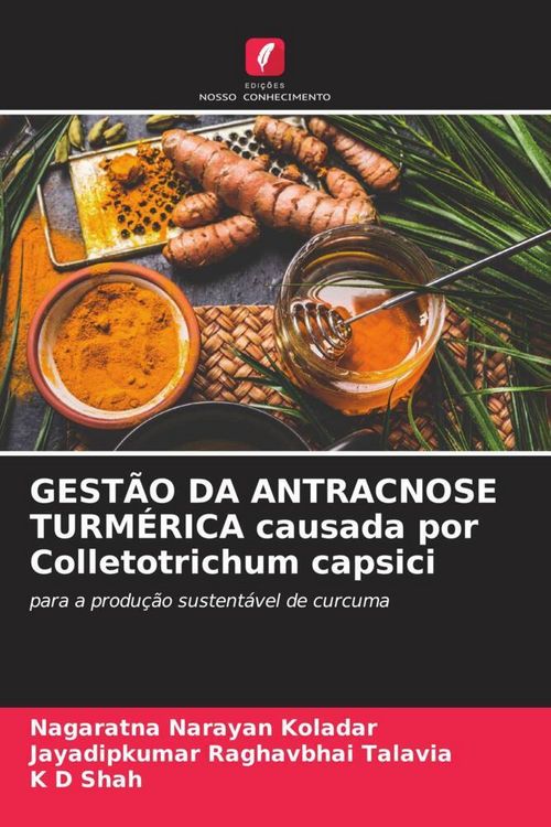 Produktbild: GEST&Atilde;O DA ANTRACNOSE TURM&Eacute;RICA causada por Colletotrichum capsici