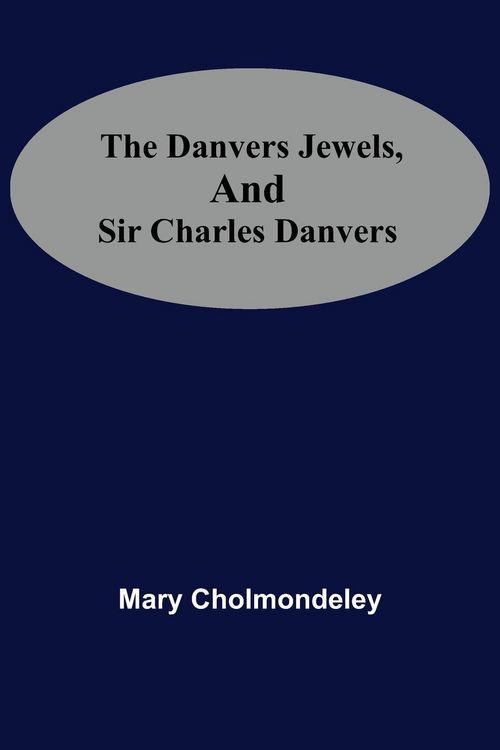 Produktbild: The Danvers Jewels, And Sir Charles Danvers