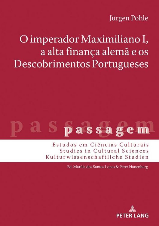 Produktbild: O imperador Maximiliano I, a alta finan&ccedil;a alem&atilde; e os Descobrimentos Portugueses