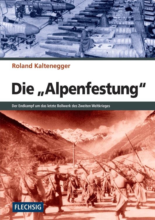 Bild vom Artikel Die "Alpenfestung" vom Autor Roland Kaltenegger