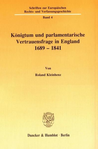 Produktbild: K&ouml;nigtum und parlamentarische Vertrauensfrage in England 1689 - 1841