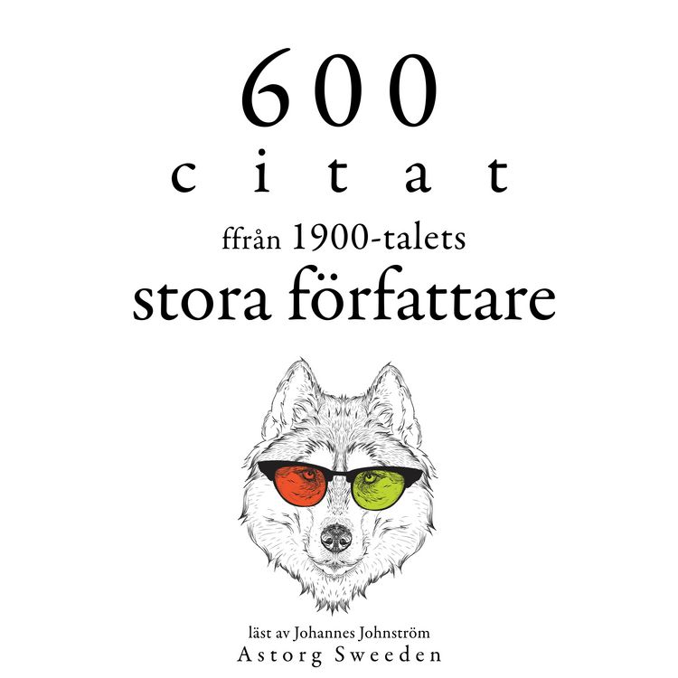 Produktbild: 600 citat fr&aring;n 1900-talets stora f&ouml;rfattare