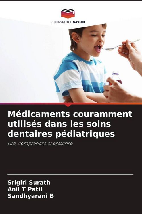 Produktbild: M&eacute;dicaments couramment utilis&eacute;s dans les soins dentaires p&eacute;diatriques