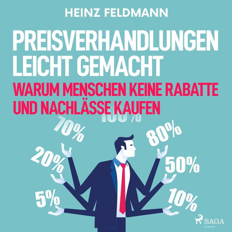 Produktbild: Preisverhandlungen leicht gemacht - Warum Menschen keine Rabatte und Nachl&auml;sse kaufen
