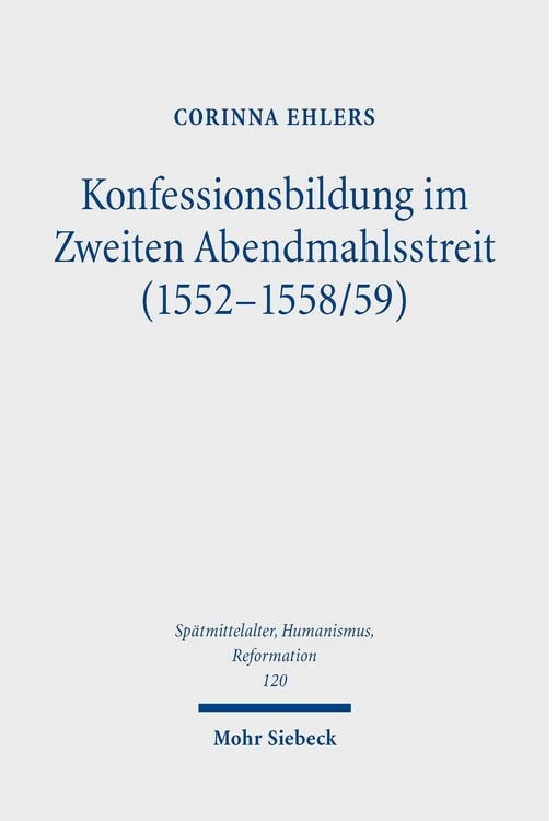 Produktbild: Konfessionsbildung im Zweiten Abendmahlsstreit (1552-1558/59)