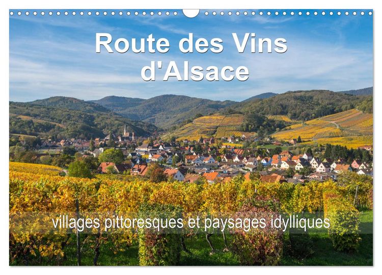 Produktbild: Route des Vins d'Alsace, villages pittoresques et paysages idylliques (Calendrier mural 2026 DIN A3 vertical), CALVENDO calendrier mensuel