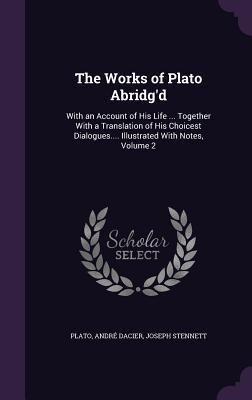 Produktbild: The Works of Plato Abridg'd
