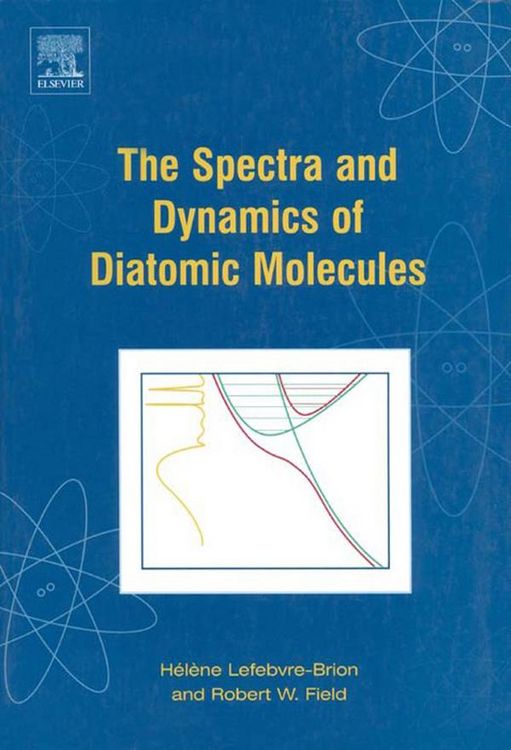 Produktbild: The Spectra and Dynamics of Diatomic Molecules