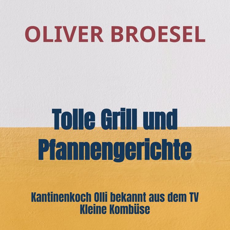 Produktbild: Tolle Grill und Pfannengerichte vom Kantinen-Koch