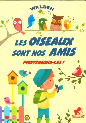 Produktbild: Les oiseaux sont nos amis, prot&eacute;geons-les !