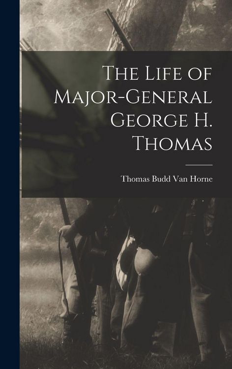 Produktbild: The Life of Major-General George H. Thomas