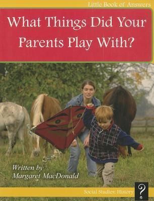 Produktbild: What Things Did Your Parents Play With?