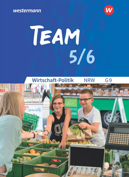 Produktbild: TEAM - Arbeitsb&uuml;cher f&uuml;r Wirtschaft-Politik - Ausgabe f&uuml;r Gymnasien (G9) in Nordrhein-Westfalen - Neubearbeitung
