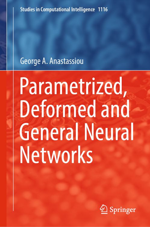 Produktbild: Parametrized, Deformed and General Neural Networks
