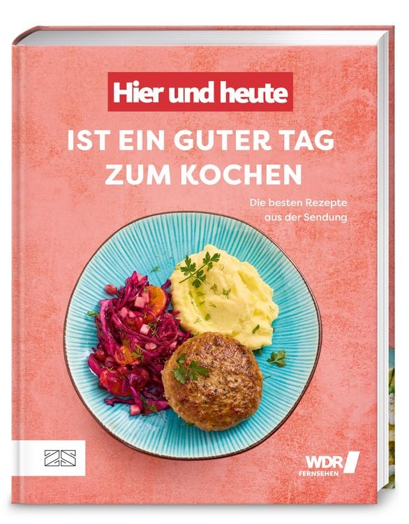 Produktbild: &bdquo;Hier und heute&ldquo; ist ein guter Tag zum Kochen