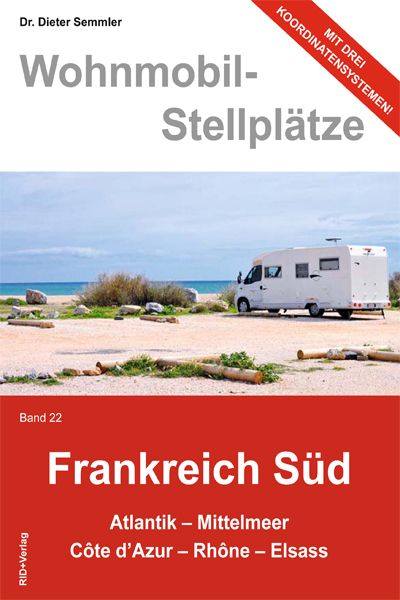 Produktbild: Wohnmobil-Stellpl&auml;tze Frankreich S&uuml;d Band 22