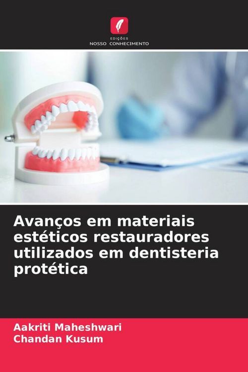 Produktbild: Avan&ccedil;os em materiais est&eacute;ticos restauradores utilizados em dentisteria prot&eacute;tica