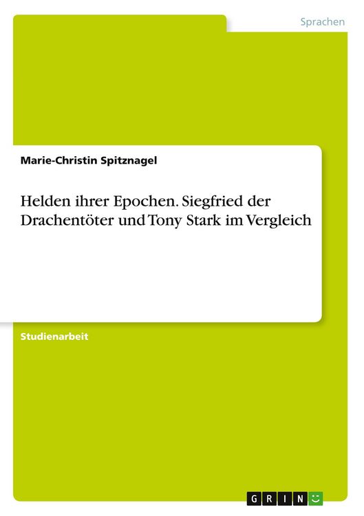 Produktbild: Helden ihrer Epochen. Siegfried der Drachent&ouml;ter und Tony Stark im Vergleich