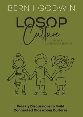 Produktbild: Loving our Students on Purpose (LoSoP) Culture Primary Classroom Edition