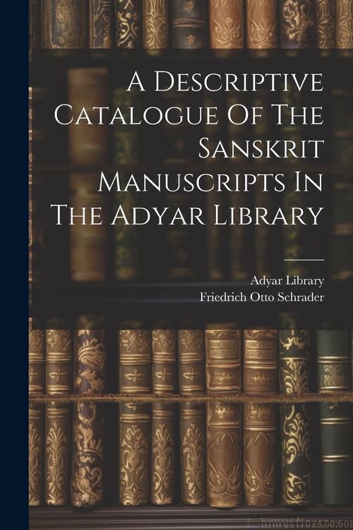 Produktbild: A Descriptive Catalogue Of The Sanskrit Manuscripts In The Adyar Library