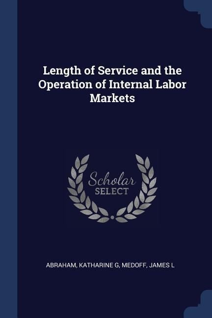 Produktbild: Length of Service and the Operation of Internal Labor Markets