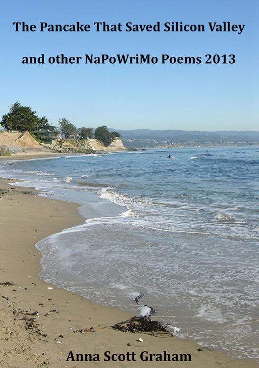 Produktbild: The Pancake That Saved Silicon Valley and other NaPoWriMo Poems 2013