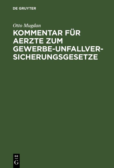 Produktbild: Kommentar f&uuml;r Aerzte zum Gewerbe-Unfallversicherungsgesetze